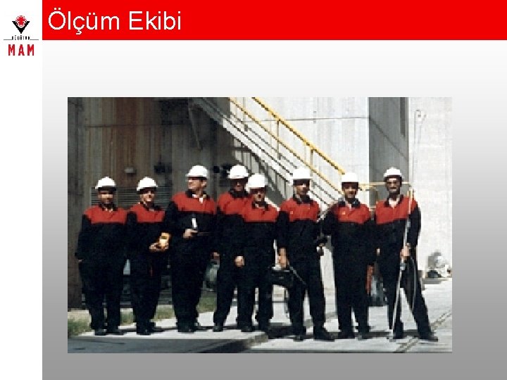 Ölçüm Ekibi 