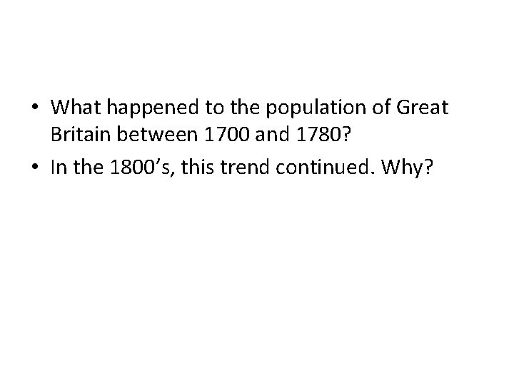  • What happened to the population of Great Britain between 1700 and 1780?