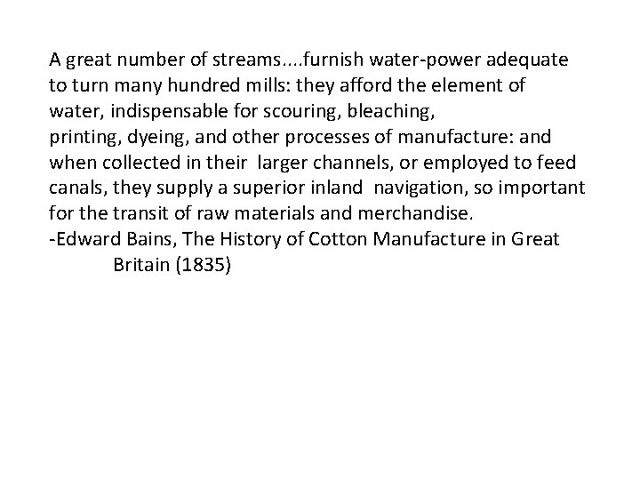 A great number of streams. . furnish water-power adequate to turn many hundred mills: