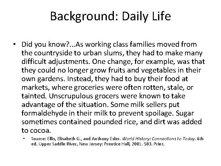 Background: Daily Life • Did you know? . . . As working class families