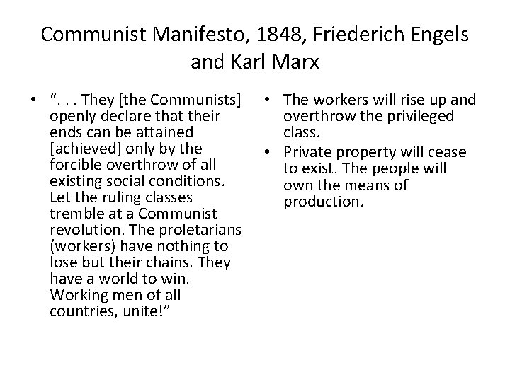 Communist Manifesto, 1848, Friederich Engels and Karl Marx • “. . . They [the