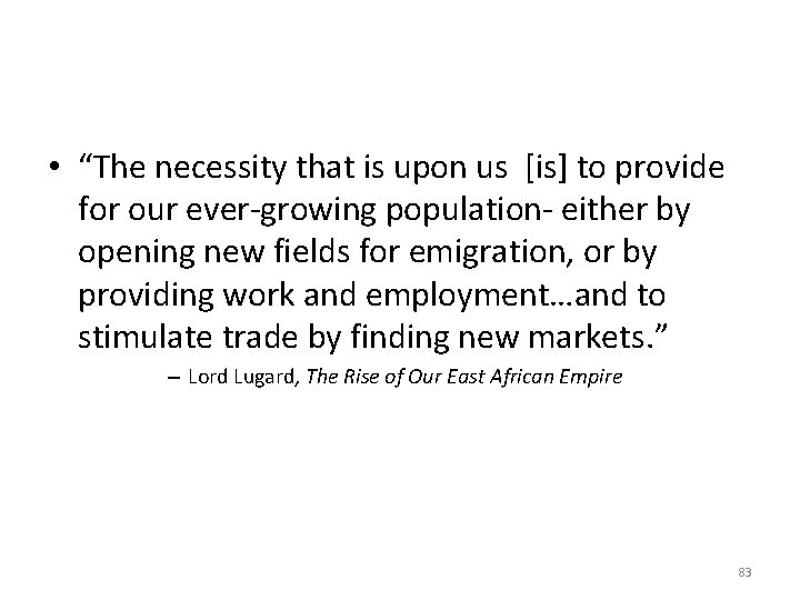  • “The necessity that is upon us [is] to provide for our ever-growing