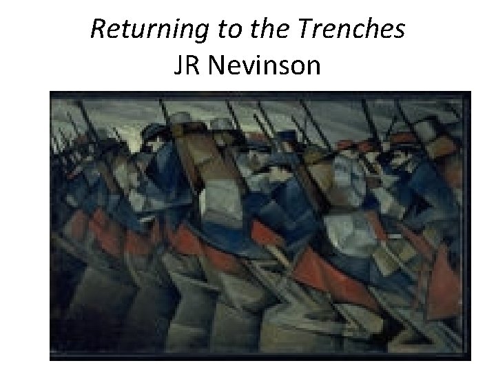 Returning to the Trenches JR Nevinson 
