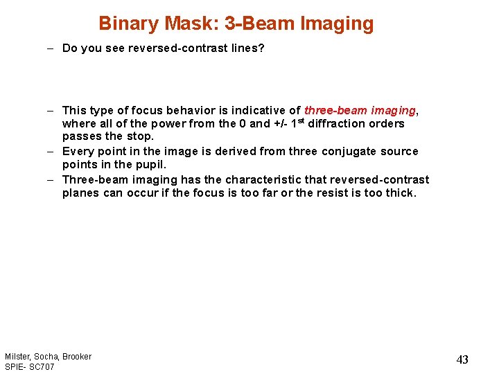 Binary Mask: 3 -Beam Imaging – Do you see reversed-contrast lines? – This type