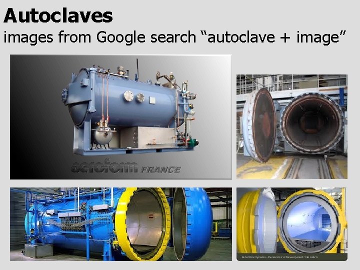 Autoclaves images from Google search “autoclave + image” 