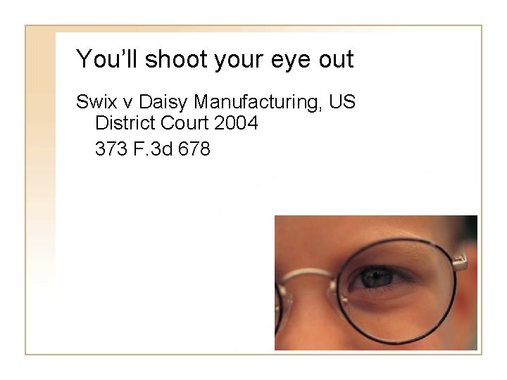 You’ll shoot your eye out Swix v Daisy Manufacturing, US District Court 2004 373