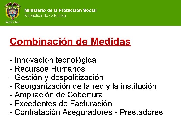 Ministerio de la Protección Social República de Colombia Combinación de Medidas - Innovación tecnológica