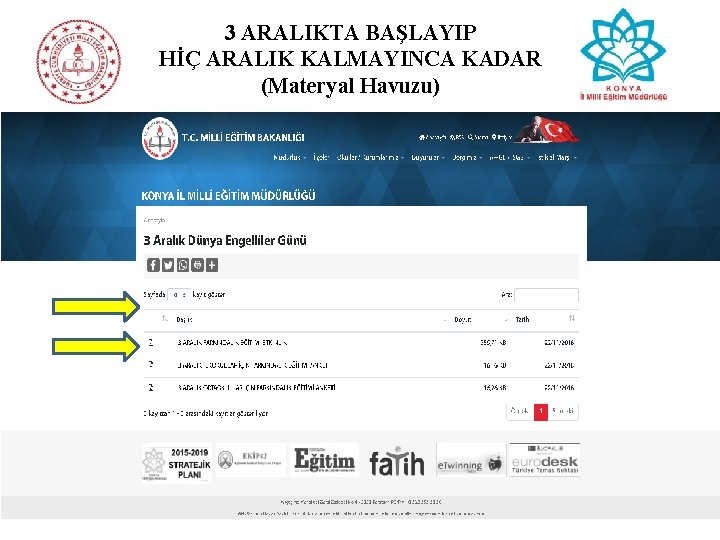 3 ARALIKTA BAŞLAYIP HİÇ ARALIK KALMAYINCA KADAR (Materyal Havuzu) 