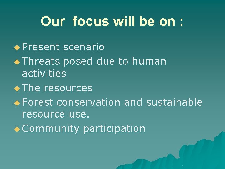 Our focus will be on : u Present scenario u Threats posed due to