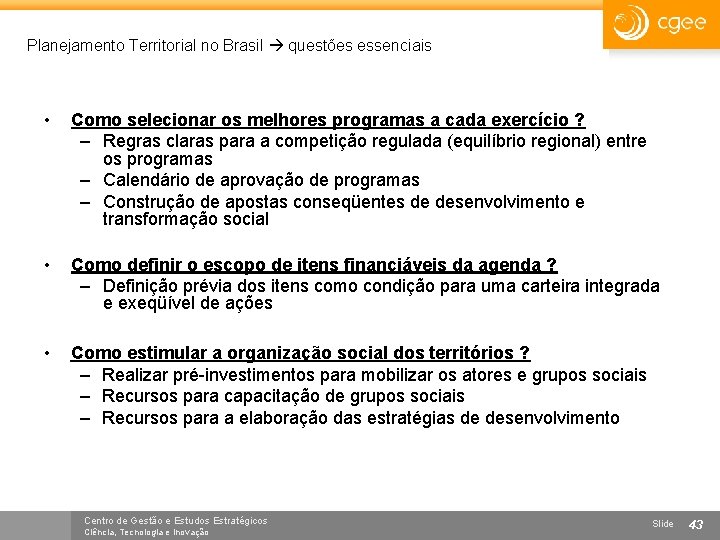 Planejamento Territorial no Brasil questões essenciais • Como selecionar os melhores programas a cada