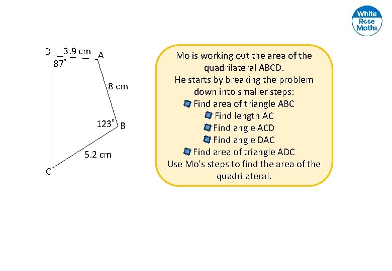D 3. 9 cm A 87° 8 cm 123° B 5. 2 cm C