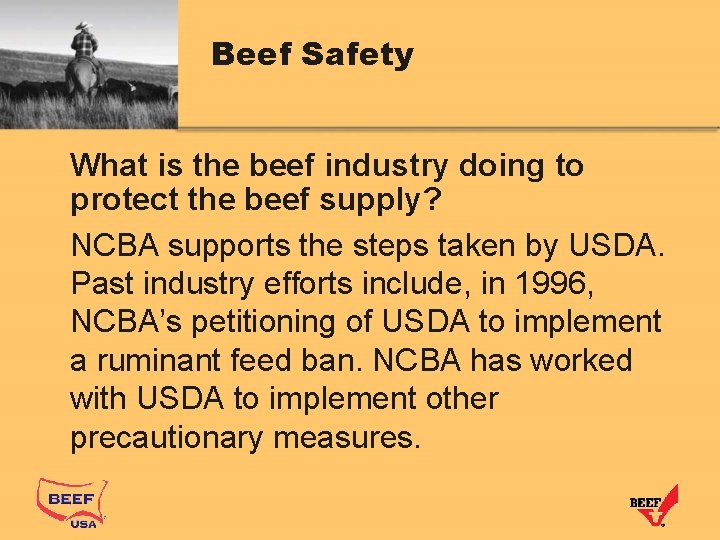 Beef Safety What is the beef industry doing to protect the beef supply? NCBA