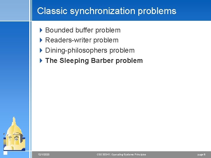 Classic synchronization problems 4 Bounded buffer problem 4 Readers-writer problem 4 Dining-philosophers problem 4