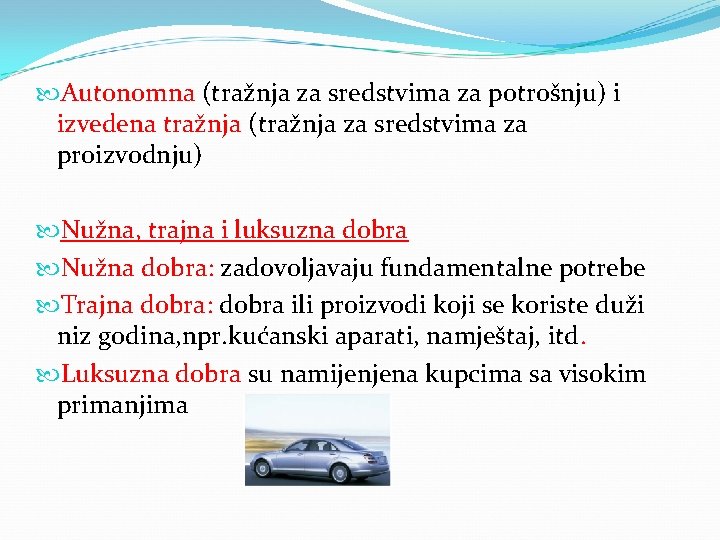  Autonomna (tražnja za sredstvima za potrošnju) i izvedena tražnja (tražnja za sredstvima za