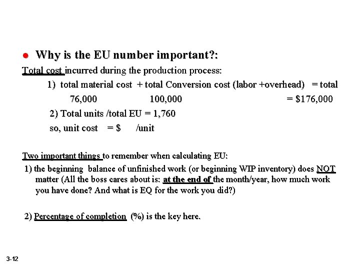 l Why is the EU number important? : Total cost incurred during the production