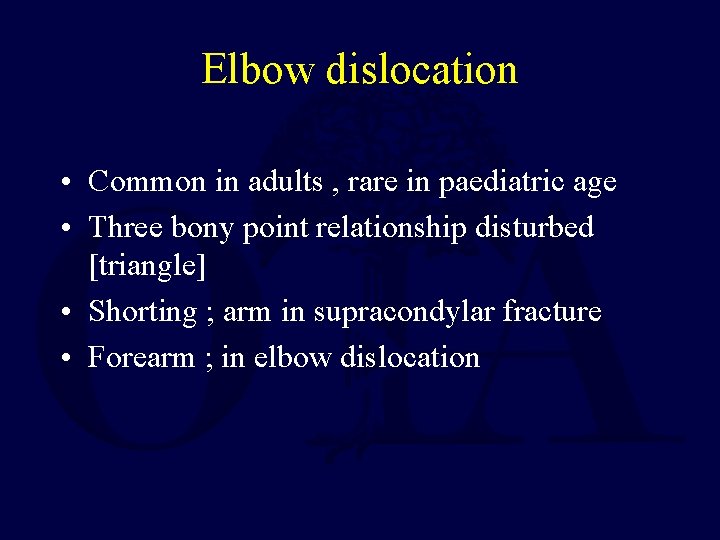 Elbow dislocation • Common in adults , rare in paediatric age • Three bony