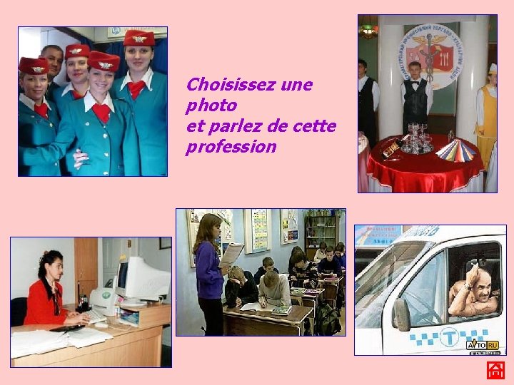 Choisissez une photo et parlez de cette profession 