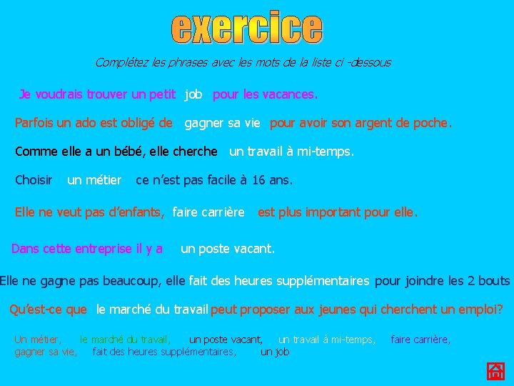 Complétez les phrases avec les mots de la liste ci -dessous Je voudrais trouver