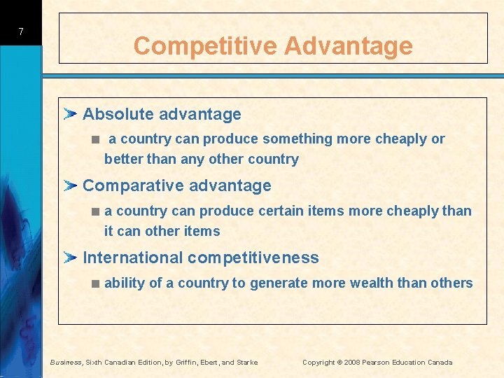 7 Competitive Advantage Absolute advantage < a country can produce something more cheaply or