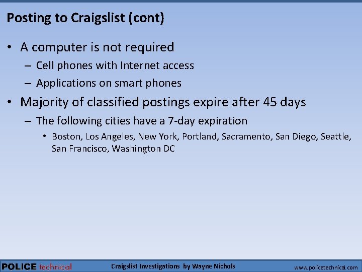 Posting to Craigslist (cont) • A computer is not required – Cell phones with