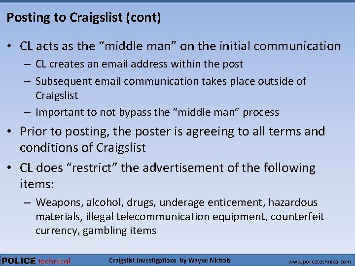 Posting to Craigslist (cont) • CL acts as the “middle man” on the initial