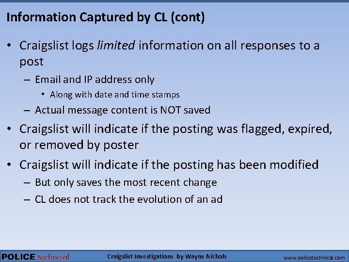 Information Captured by CL (cont) • Craigslist logs limited information on all responses to