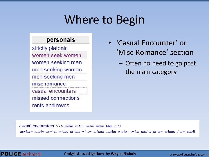 Where to Begin • ‘Casual Encounter’ or ‘Misc Romance’ section – Often no need