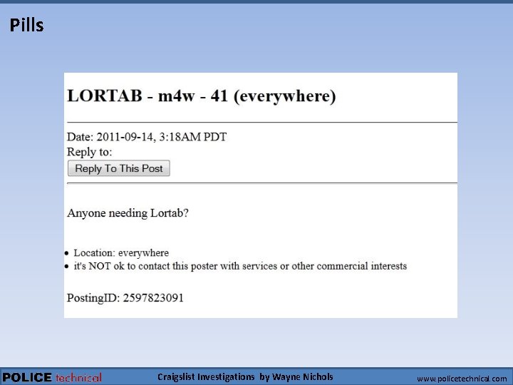 Pills Craigslist Investigations by Wayne Nichols www. policetechnical. com 