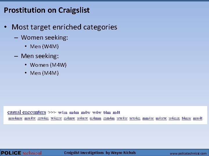 Prostitution on Craigslist • Most target enriched categories – Women seeking: • Men (W