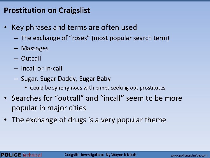 Prostitution on Craigslist • Key phrases and terms are often used – – –