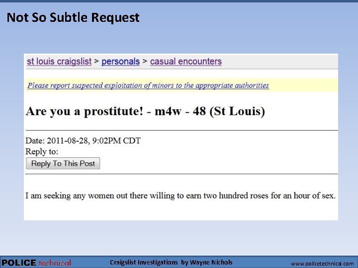 Not So Subtle Request Craigslist Investigations by Wayne Nichols www. policetechnical. com 