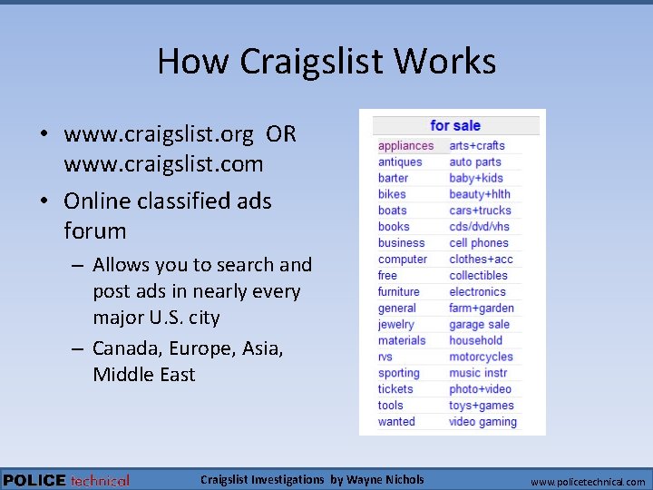 How Craigslist Works • www. craigslist. org OR www. craigslist. com • Online classified