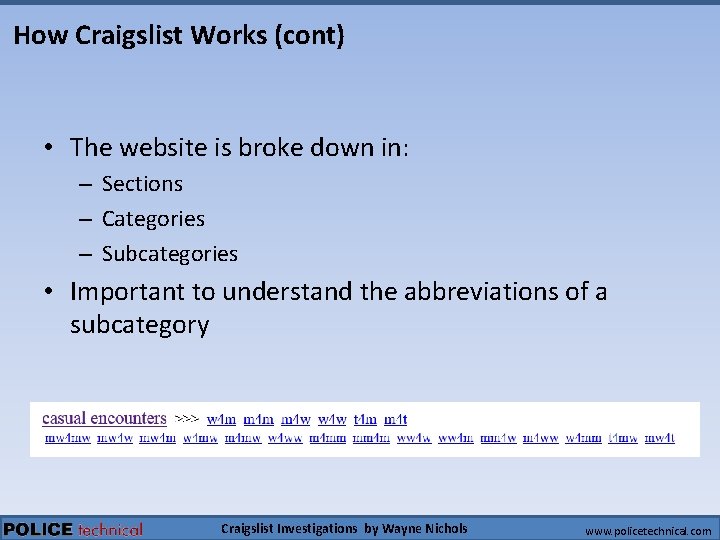 How Craigslist Works (cont) • The website is broke down in: – Sections –