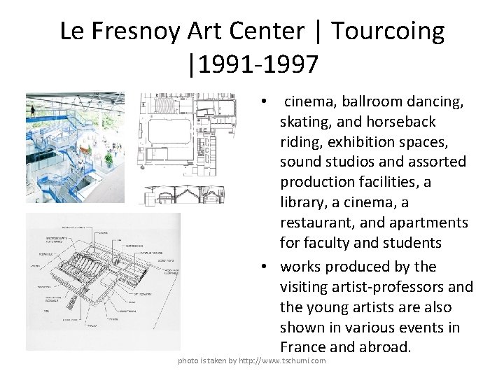 Le Fresnoy Art Center | Tourcoing |1991 -1997 • cinema, ballroom dancing, skating, and