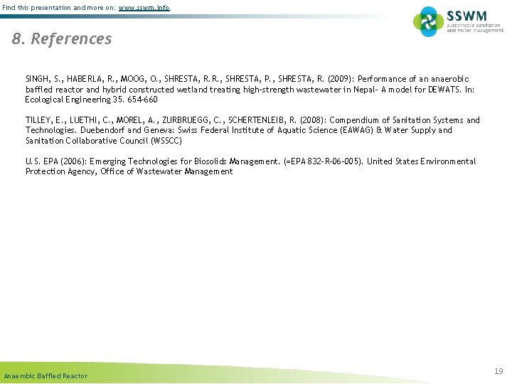 Find this presentation and more on: www. sswm. info. 8. References SINGH, S. ,
