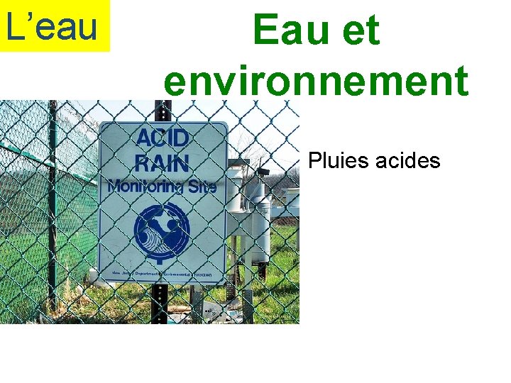 L’eau Eau et environnement Pluies acides 