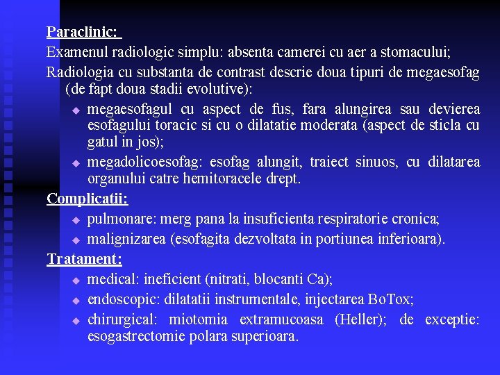 Paraclinic: Examenul radiologic simplu: absenta camerei cu aer a stomacului; Radiologia cu substanta de Paraclinic: Examenul radiologic simplu: absenta camerei cu aer a stomacului; Radiologia cu substanta de