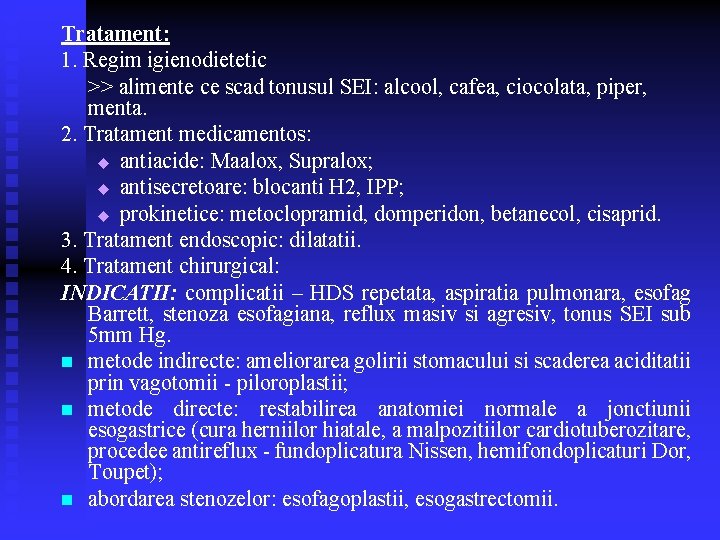 Tratament: 1. Regim igienodietetic >> alimente ce scad tonusul SEI: alcool, cafea, ciocolata, piper, Tratament: 1. Regim igienodietetic >> alimente ce scad tonusul SEI: alcool, cafea, ciocolata, piper,