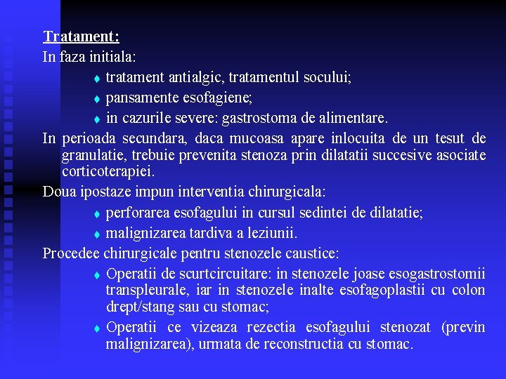 Tratament: In faza initiala: t tratament antialgic, tratamentul socului; t pansamente esofagiene; t in Tratament: In faza initiala: t tratament antialgic, tratamentul socului; t pansamente esofagiene; t in