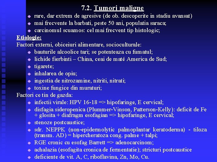 7. 2. Tumori maligne rare, dar extrem de agresive (de ob. descoperite in stadiu 7. 2. Tumori maligne rare, dar extrem de agresive (de ob. descoperite in stadiu