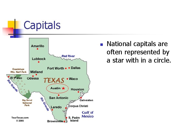 Capitals n National capitals are often represented by a star with in a circle.