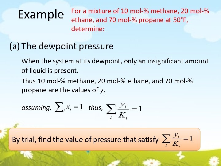 Example For a mixture of 10 mol-% methane, 20 mol-% ethane, and 70 mol-%