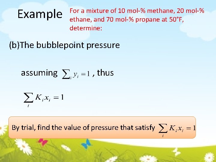 Example For a mixture of 10 mol-% methane, 20 mol-% ethane, and 70 mol-%