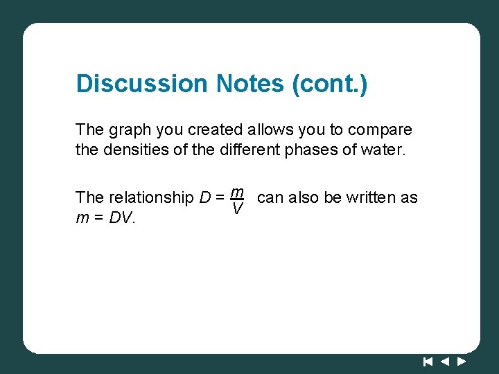 Discussion Notes (cont. ) The graph you created allows you to compare the densities