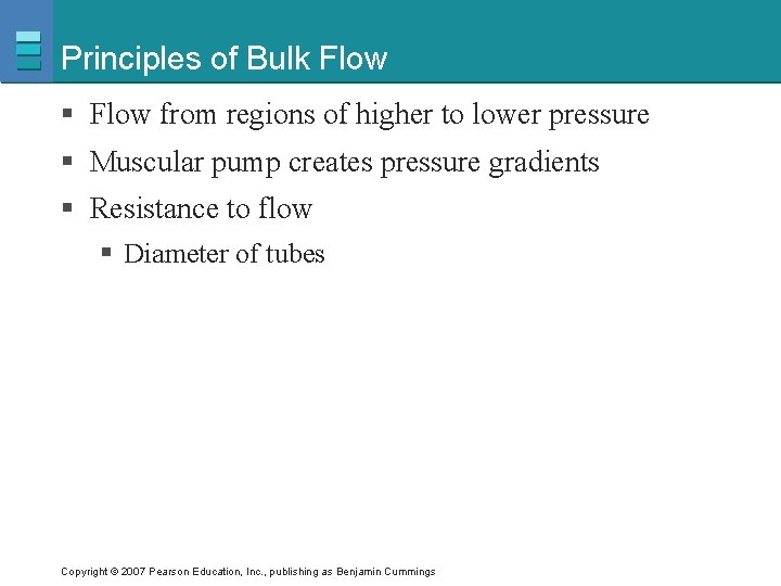 Principles of Bulk Flow § Flow from regions of higher to lower pressure §