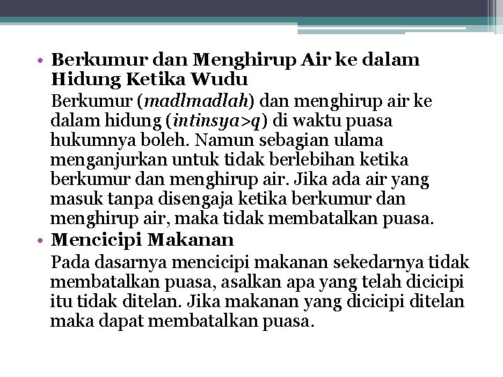  • Berkumur dan Menghirup Air ke dalam Hidung Ketika Wudu Berkumur (madlah) dan