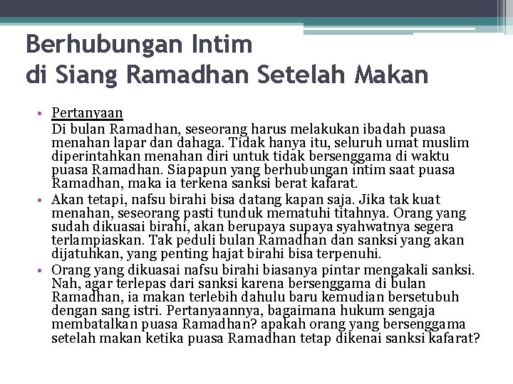 Berhubungan Intim di Siang Ramadhan Setelah Makan • Pertanyaan Di bulan Ramadhan, seseorang harus