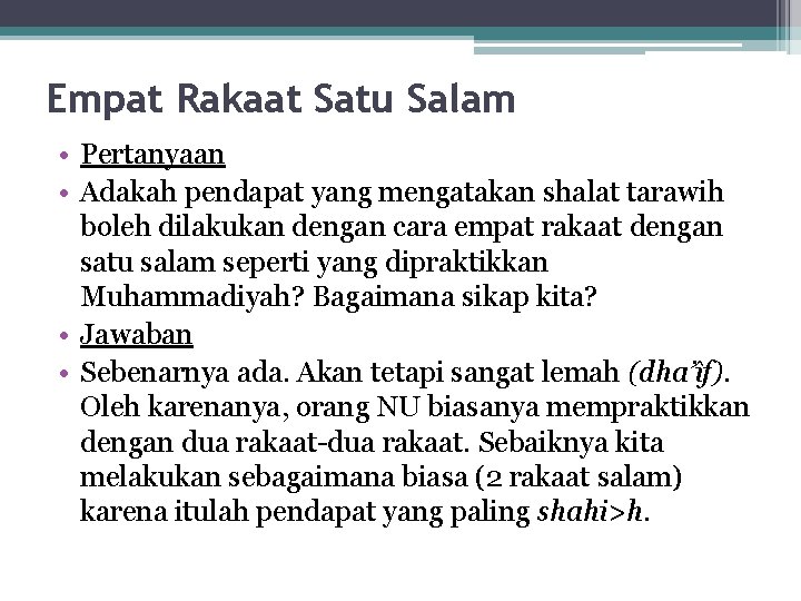 Empat Rakaat Satu Salam • Pertanyaan • Adakah pendapat yang mengatakan shalat tarawih boleh