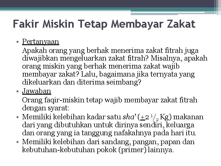 Fakir Miskin Tetap Membayar Zakat • Pertanyaan Apakah orang yang berhak menerima zakat fitrah