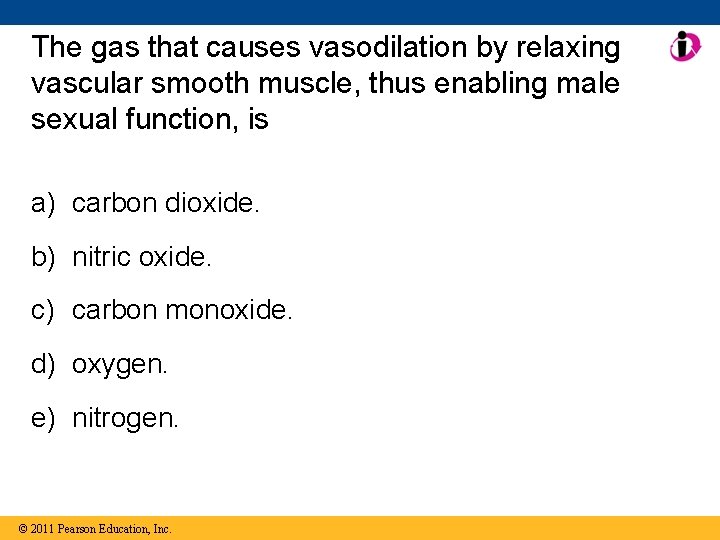 The gas that causes vasodilation by relaxing vascular smooth muscle, thus enabling male sexual